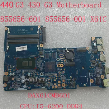 X61C 440 G3 430 G3 дънна Платка 855656-601 855656-001 X61C DAX61CMB6D1 За лаптоп HP Pro BOOK 440 G3 430 G3 i5-6200U DDR4 Testok