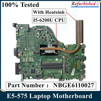 LSC Възстановена дънна Платка за лаптоп Acer Aspire E5-575 с процесор I5-6200U С радиатор NBGE6110027 DAZAAMB16E0 REV: E DDR4
