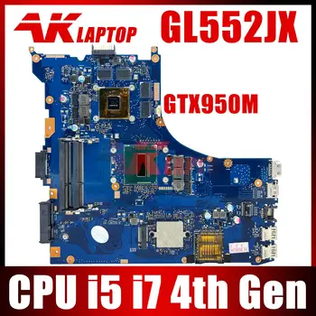 Дънна платка за лаптоп ASUS ROG GL552J GL552JX ZX50J ZX50JX дънна Платка на лаптоп I5-4200HQ I7-4710HQ/4720HQ I7-4750HQ GTX950M